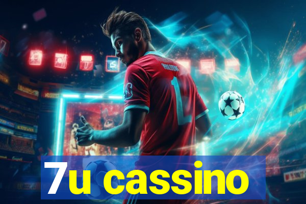 7u cassino